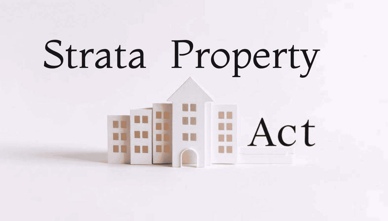 Understanding the Strata Property Act for Strata Councils